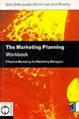 The Marketing Planning Workbook (The marketing workbooks), Dibb, Sally & Simkin,