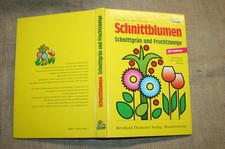 Fachbuch Floristik Schnittblumen Florist Blumenladen Fruchtzweige Gartenbau