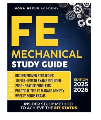 FE Mechanical Study Guide: The Ultimate Guide to Ace the FE Exam and Earn EIT St
