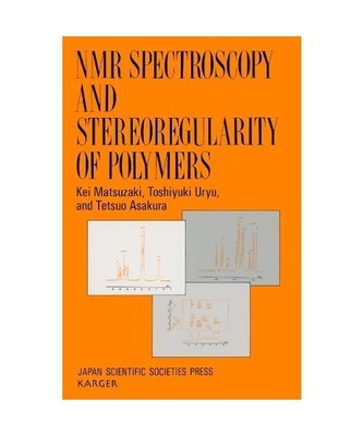 NMR Spectroscopy and Stereoregularity of Polymers, Matsuzaki/Uryu/Asakura