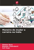 Dibakar Bose (U. A.) | Maneira De Mudar A Carreira Na ÍNdia | Taschenbuch (2021)