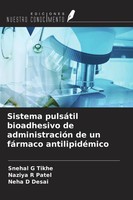 Snehal G Tikhe (U. A.) | Sistema PulsáTil Bioadhesivo De AdministracióN De Un...