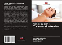 Meysam Ebrahimi (U. A.) | Cancer Du Sein : Traitement Et PréVention | Buch