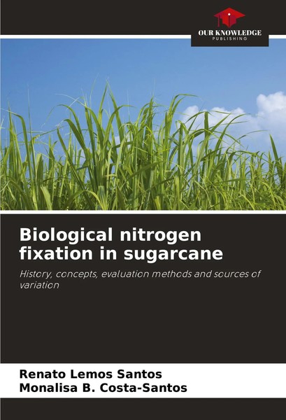 Biological Nitrogen Fixation In Sugarcane Renato Lemos Santos (U. A.) Buch 2024-image