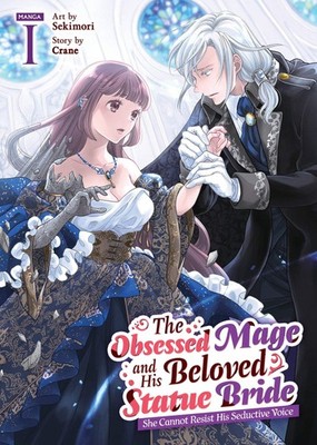 Pre-Order The Obsessed Mage And His Beloved Statue Bride: She Cannot Resist His