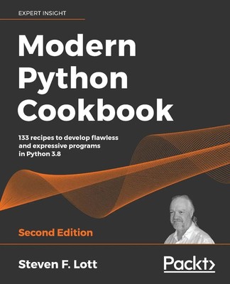 Modern Python Cookbook - Second Edition Steven F. Lott Taschenbuch Englisch 2020