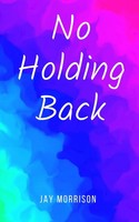 Jay Morrison | No Holding Back | Taschenbuch | Englisch (2023)