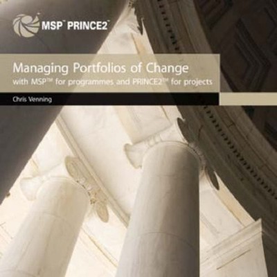 Managing portfolios of change with MSP for programmes and  PRINC