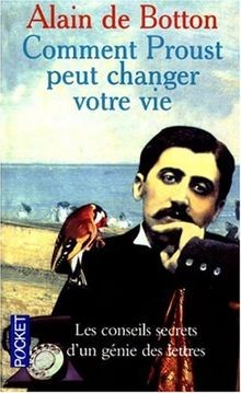 Comment Proust peut changer votre vie  von Botton Alain de | Buch | Zustand gut