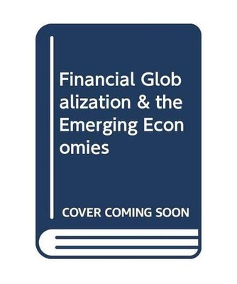 Financial Globalization & the Emerging Economies