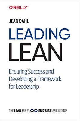 Leading Lean: Ensuring Success and Developing a Framework for Le