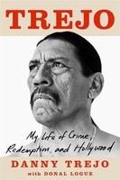 Trejo | My Life Of Crime, Redemption And Hollywood | Danny Trejo | Englisch