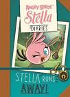 Angry Birds Stella Diaries Stella Runs Away! by Egmont UK Ltd (Paperback, 2015)
