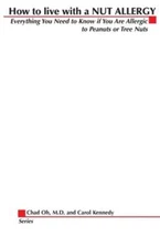 How to Live with a Nut Allergy: Everything You Need to Know If You Are Allergic