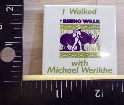 VINTAGE I WALKED THE RHINO WALK WITH MICHAEL WERIKHE PIN BACK BUTTON ZOO LAPEL .
