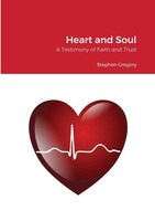 Heart And Soul Stephen Gregory Taschenbuch Kartoniert / Broschiert Englisch 2020