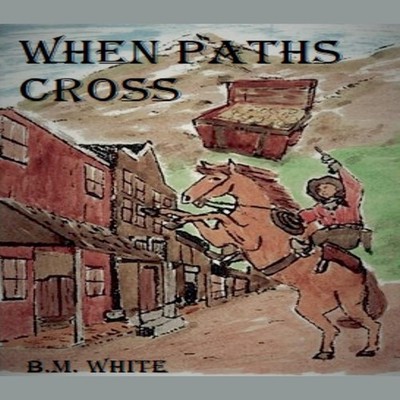 When Paths Cross B M White Paperback Draft2Digital