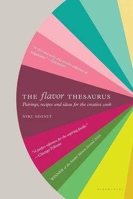 The Flavor Thesaurus: A Compendium of ..., Segnit, Niki