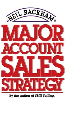 Major Account Sales Strategy - hardcover Neil Rackham