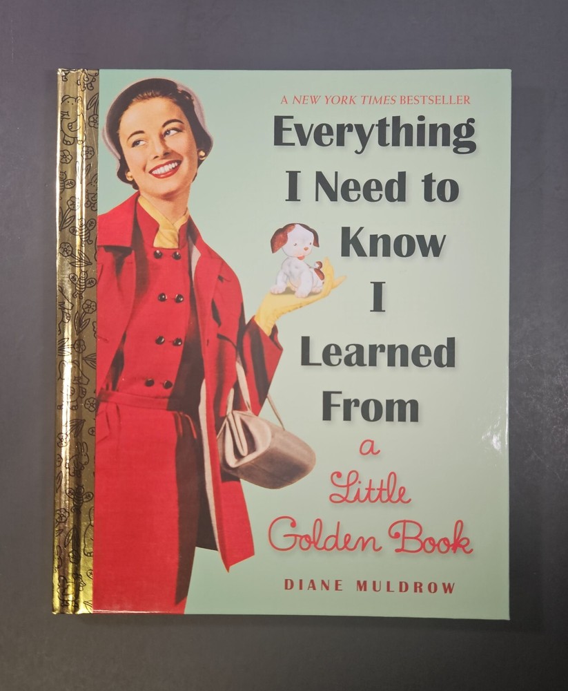 Everything I Need To Know I Learned From A Little Golden Book 2013