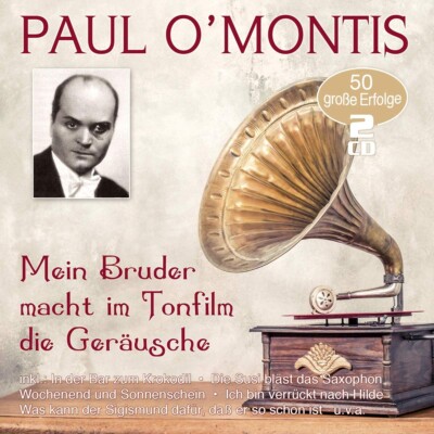 CD Mein Bruder macht im Tonfilm die Geräusche von Paul O'Montis (K50) VERSIEGELT