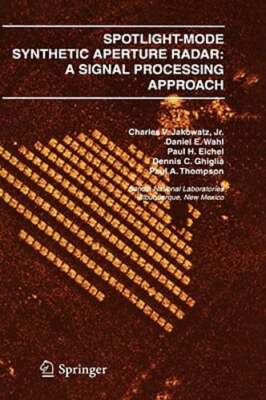 Spotlight-Mode Synthetic Aperture Radar: A Signal Processing Approach: A Signal