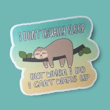 Funny Sloth Quote 3" Vinyl Sticker