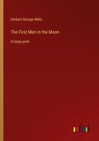 Herbert George Wells | The First Men In The Moon | Taschenbuch | Englisch (2022)