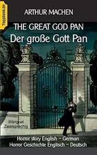 The great god Pan / Der große Gott Pan: Horror stor... | Buch | Zustand sehr gut