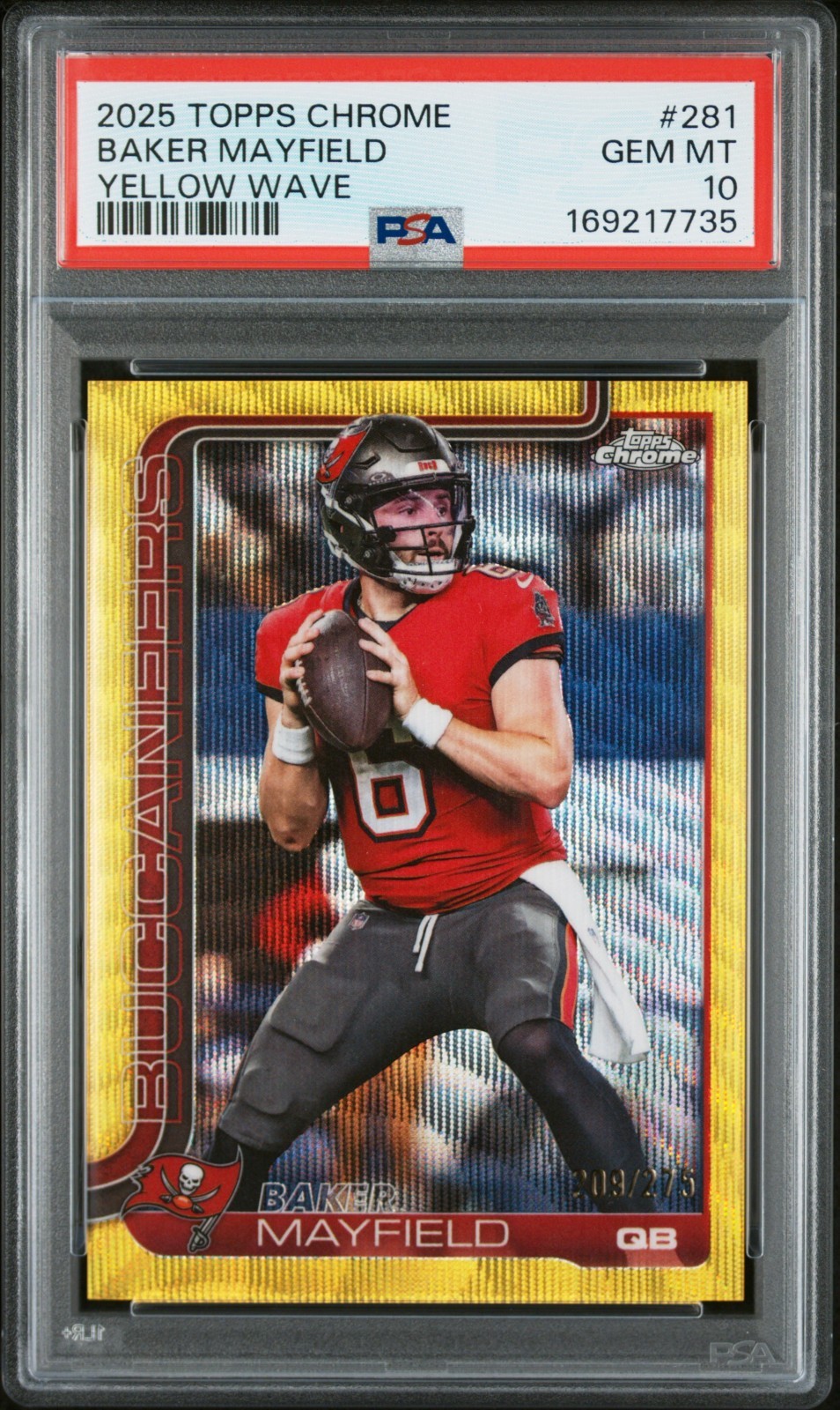 2025 TOPPS CHROME  BAKER MAYFIELD BUCCANEERS #281 Yellow Wave /275 PSA 10