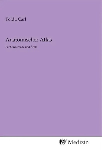 Anatomischer Atlas | FüR Studierende Und ÄRzte | Carl Toldt | Taschenbuch-image