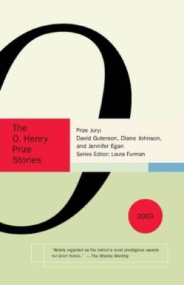 The O Henry Prize Stories 2003 (Pen  O Henry Prize Stories) - GOOD