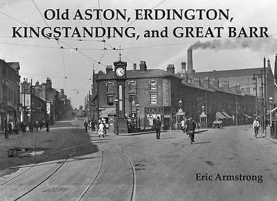 Old Aston, Erdington, Kingstanding and Great Barr by Eric Armstrong...NEW