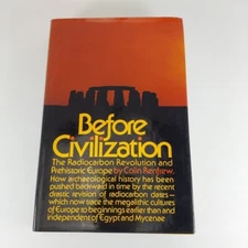 Before Civilization Radiocarbon Revolution Colin Renfrew 1974 2nd Print HCDJ 