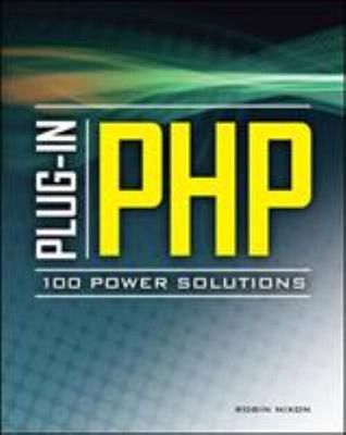 Plug-In PHP: 100 Power Solutions : Simple Solutions to Practical