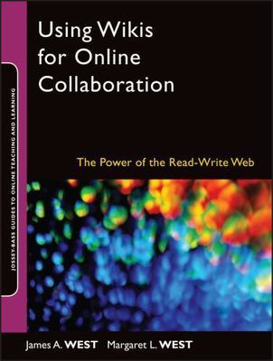 Using Wikis for Online Collaboration : The Power of the Read-Write Web, Paper...