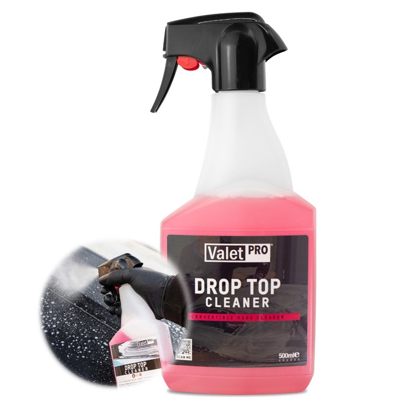 VALETPRO DROP TOP CLEANER 500ML CONVERTIBLE SOFT TOP CLEANER DIRT MILDEW REMOVAL