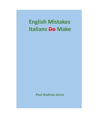 English Mistakes Italians Make, Jarvis, Paul Andrew