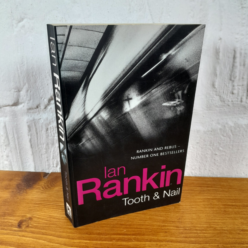 Tooth & Nail: An Inspector Rebus Novel — Ian Rankin
