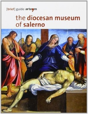 The Diocesan Museum of Salerno (Storia e civiltà) Buch artem