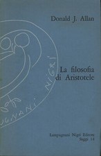 La filosofia di Aristotele - Donald J. Allan (Lampugnani Nigri Editore) [1973]