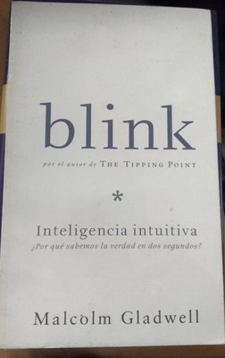 BLINK INTELIGENCIA INTUITIVA - MALCOLM GLADWELL