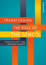 Transforming the Role of the SENCo, 2nd Edition - Graham Hallett; Fiona Hallett