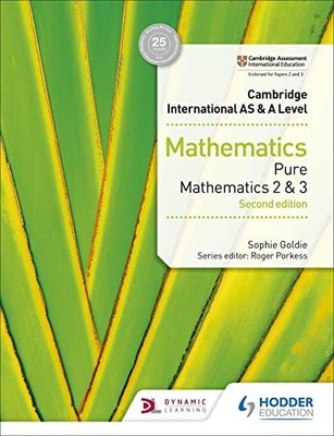 Cambridge International AS & A Level Mathematics Pure Mathematic