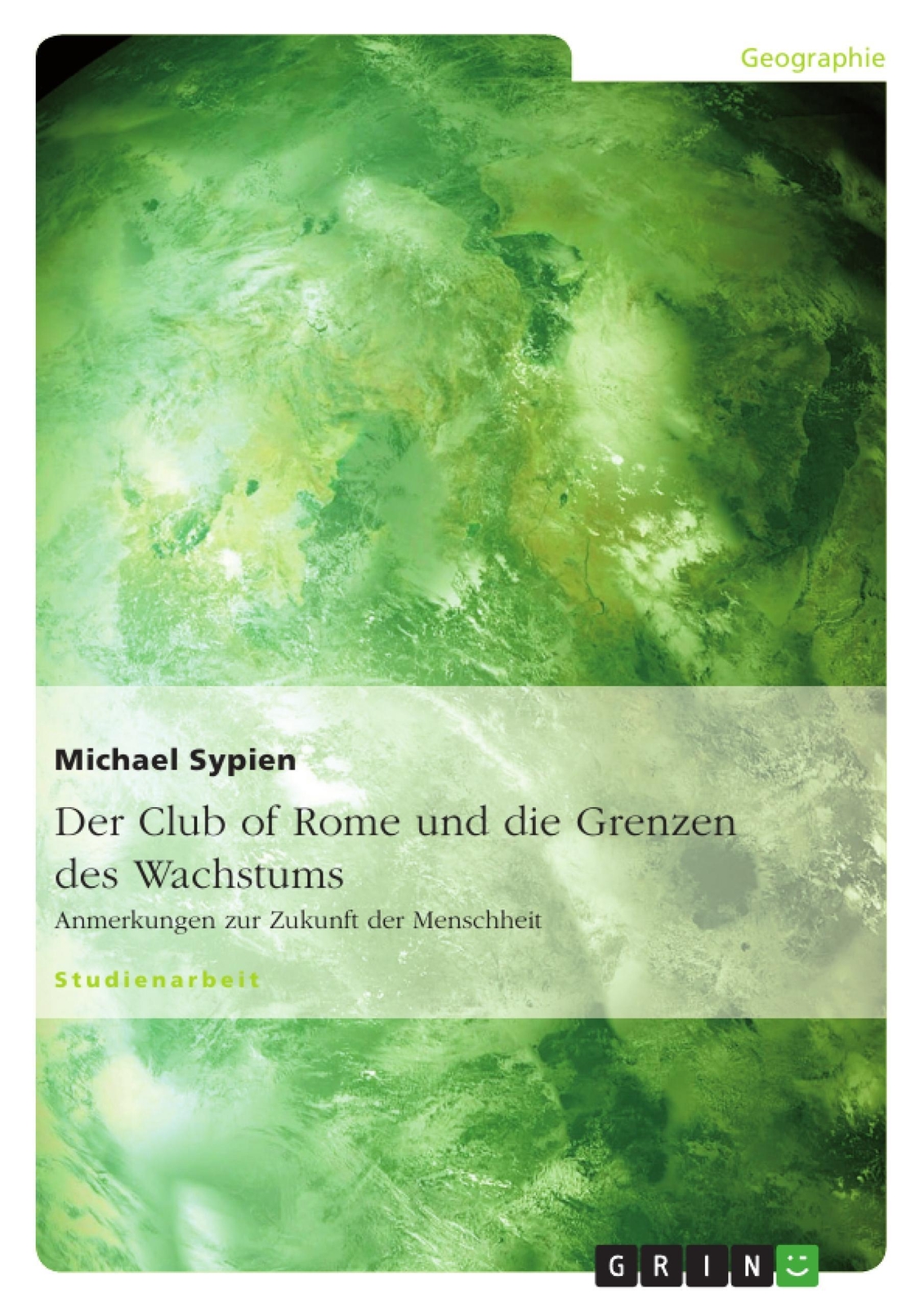 Thumbnail - Michael Sypien | Der Club Of Rome Und Die Grenzen Des Wachstums |