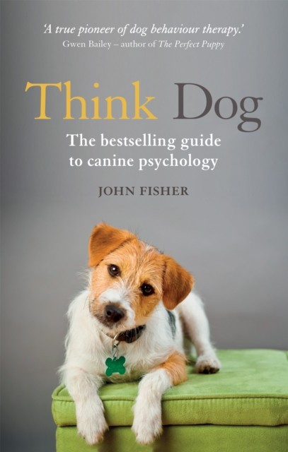 Think Dog An Owner's Guide to Canine Psychology by John Fisher (Paperback Book) - Image 10