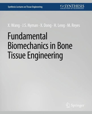 Xiaodu Wang (u. a.) | Fundamental Biomechanics in Bone Tissue Engineering | Buch