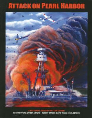 Attack on Pearl Harbor: A Pictorial History - 1575100878, Stan Cohen, paperback
