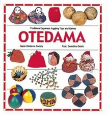 Otedama: Traditional Japanese Juggling Toys and Games - Denichiro Onishi - Good