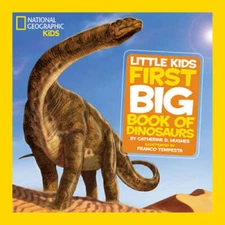 National Geographic Little Kids First Big Book of Dinosaurs (National Geo - GOOD